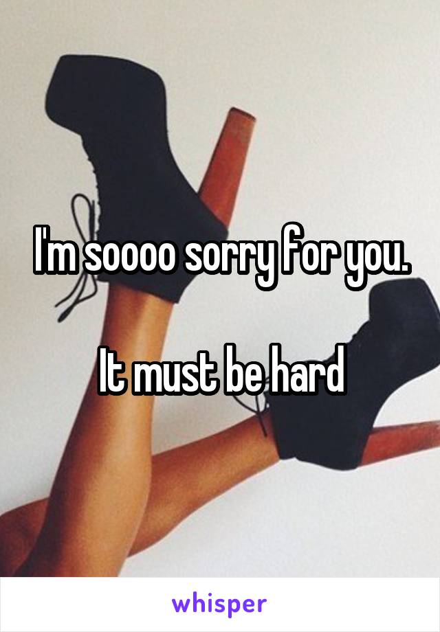 I'm soooo sorry for you.

It must be hard