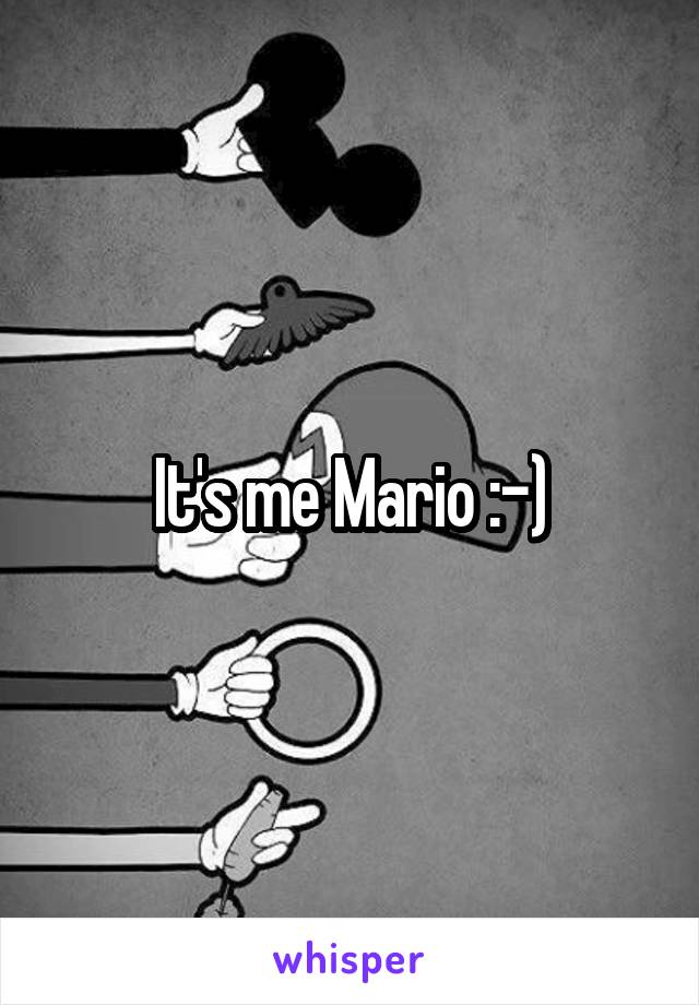 It's me Mario :-)