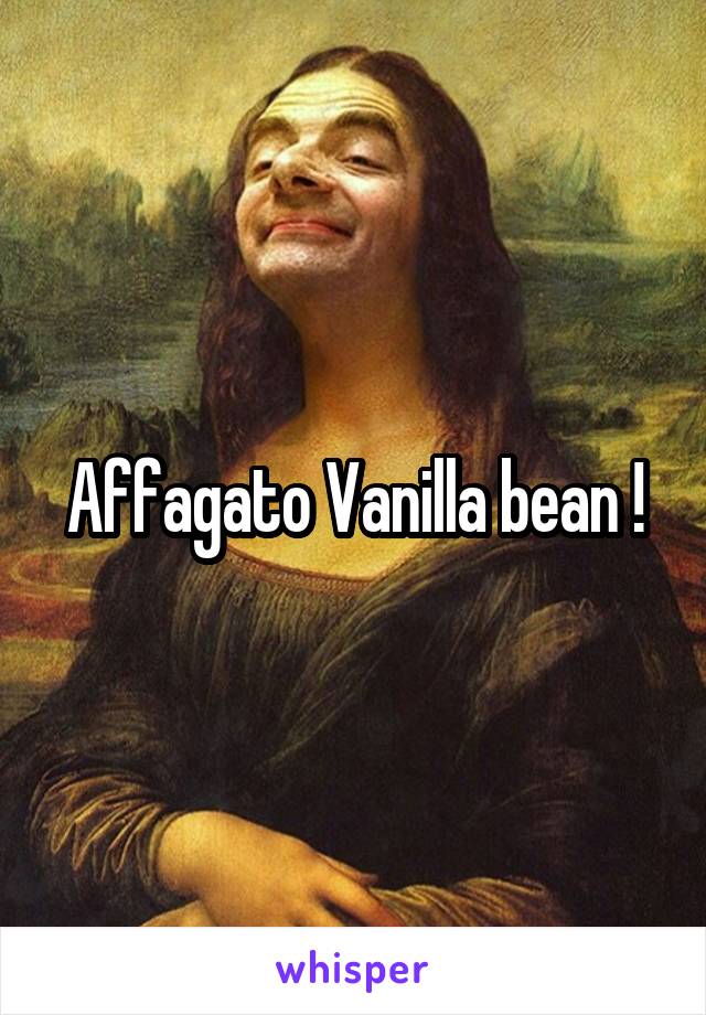 Affagato Vanilla bean !