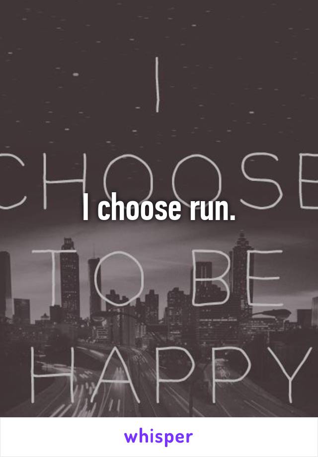 I choose run.
