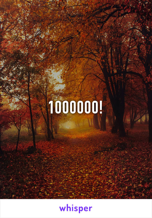 1000000!