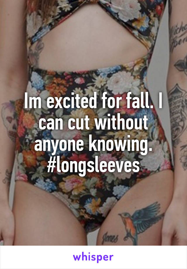 Im excited for fall. I can cut without anyone knowing. #longsleeves