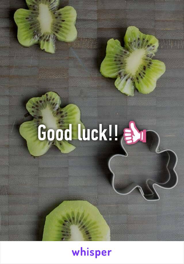 Good luck!!👍