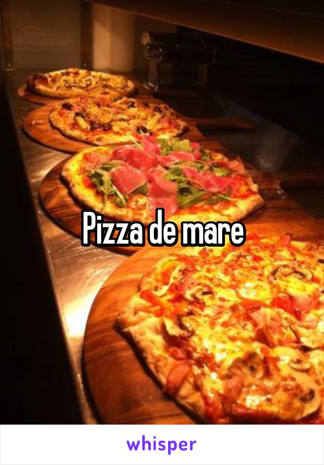 Pizza de mare