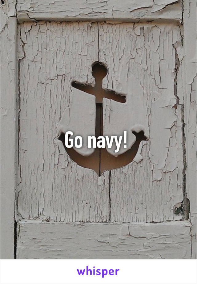 Go navy! 