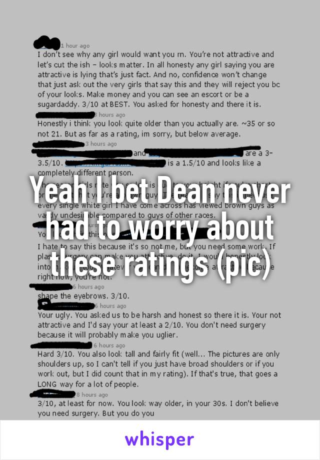 Yeah I bet Dean never had to worry about these ratings (pic)