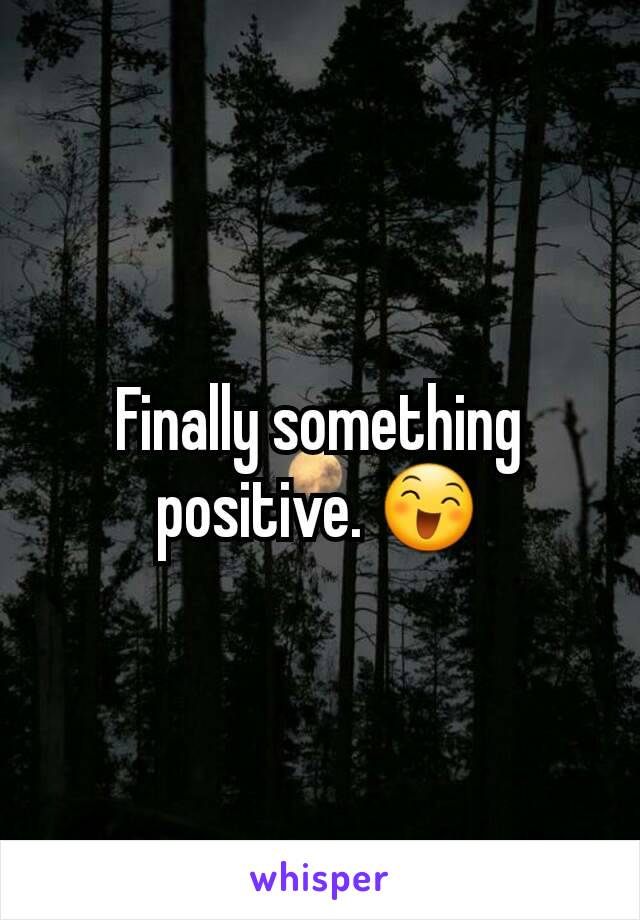 Finally something positive. 😄
