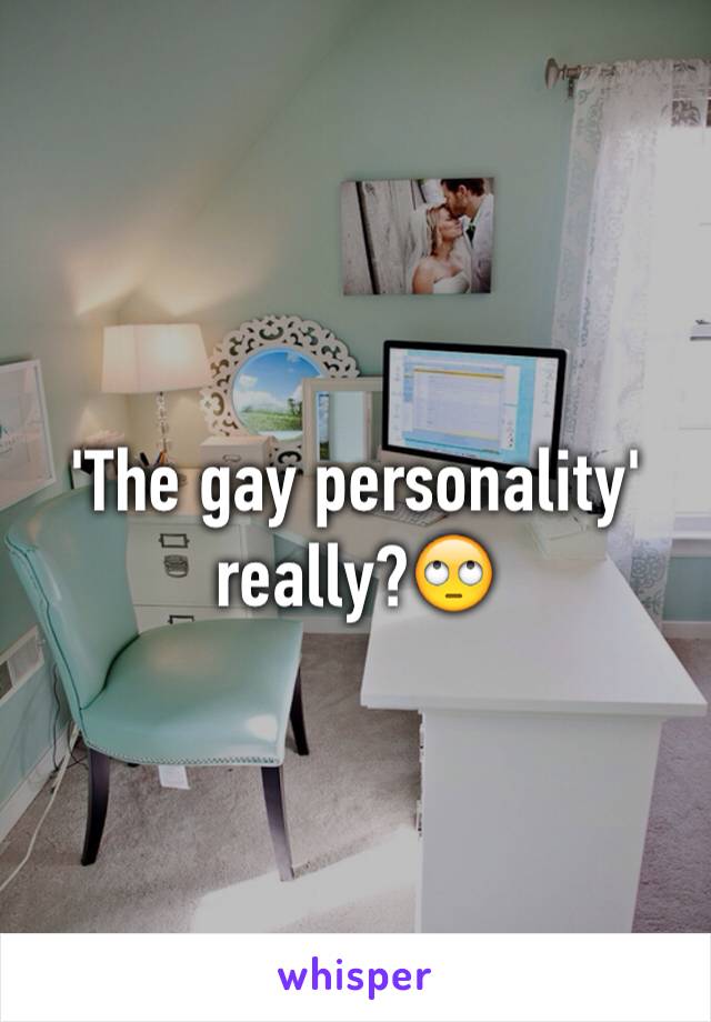 'The gay personality' really?🙄