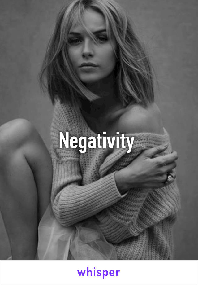 Negativity 