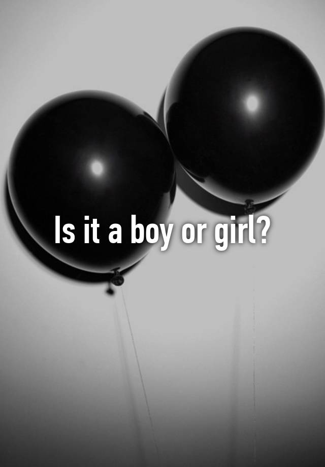 is-it-a-boy-or-girl