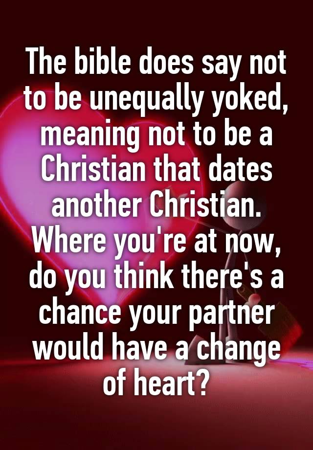 the-bible-does-say-not-to-be-unequally-yoked-meaning-not-to-be-a