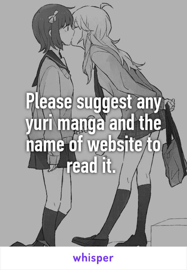 Please suggest any yuri manga and the name of website to read it. 