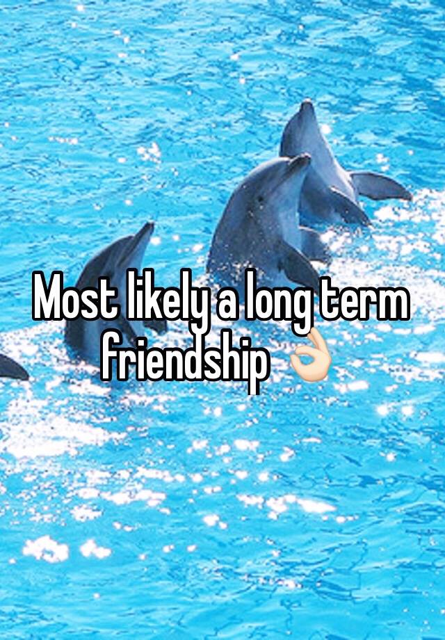 What Is Long Term Friendship