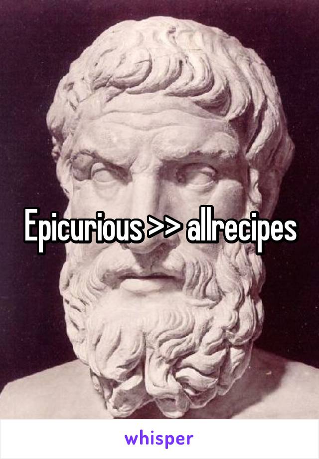 Epicurious >> allrecipes