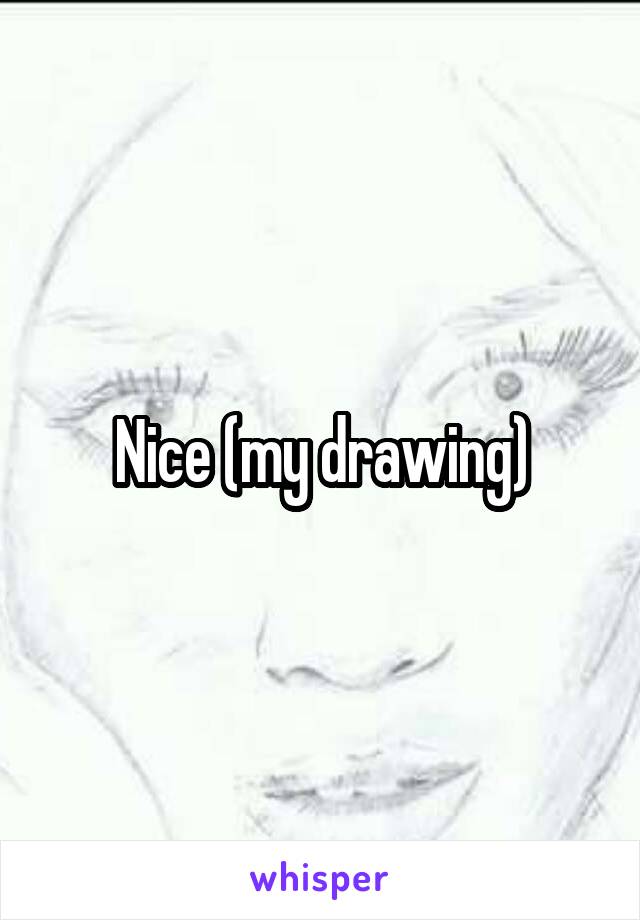 Nice (my drawing)