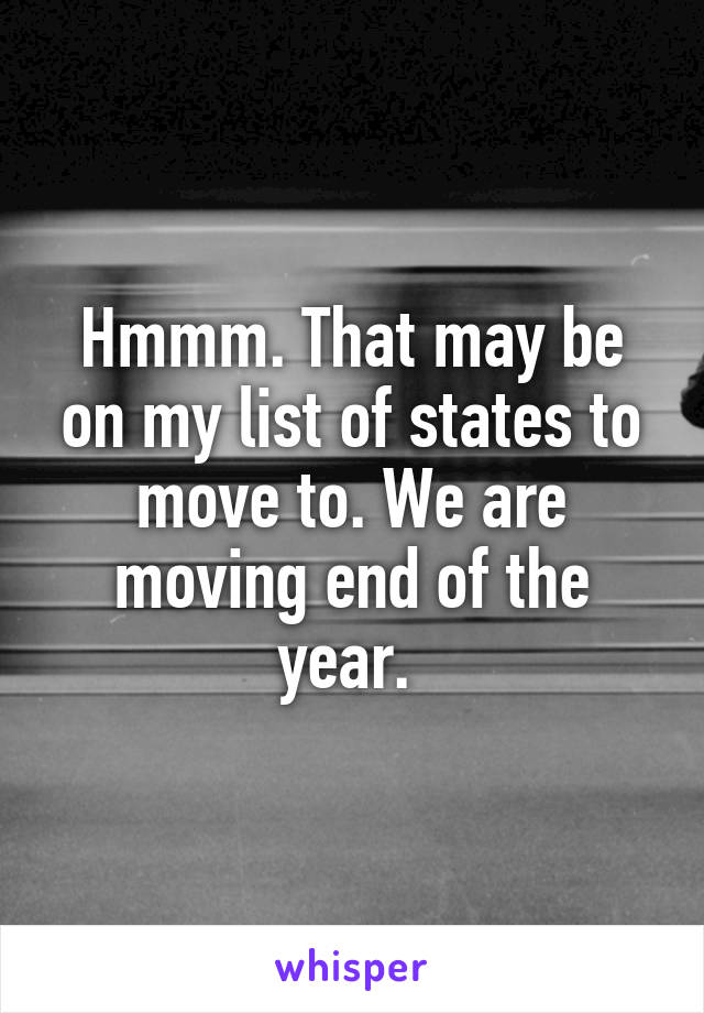 Hmmm. That may be on my list of states to move to. We are moving end of the year. 