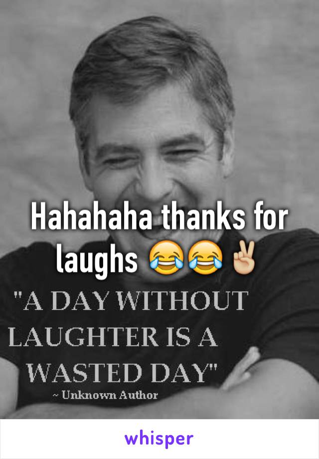 Hahahaha thanks for laughs 😂😂✌🏼️