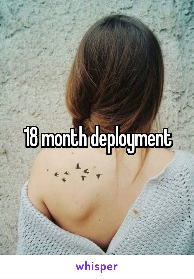 18 month deployment