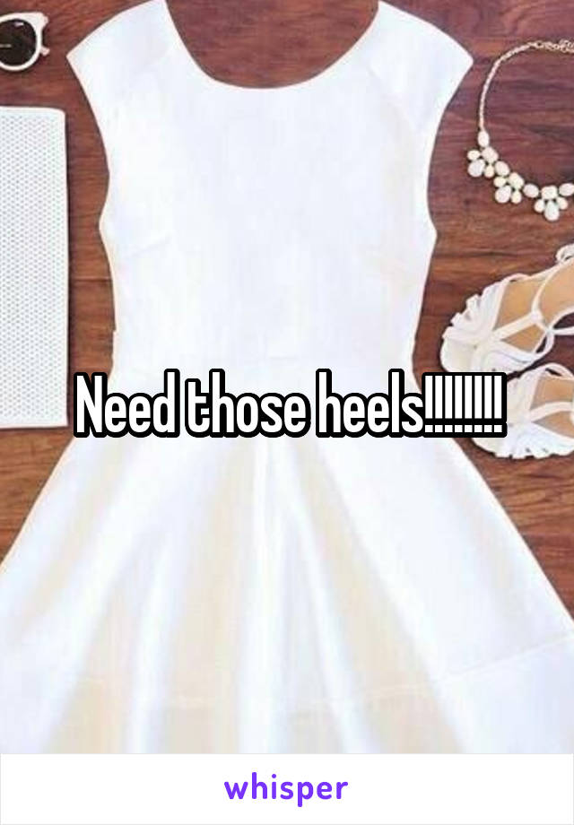 Need those heels!!!!!!!!