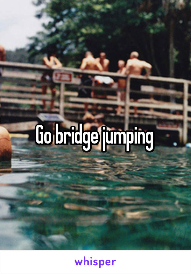 Go bridge jumping 