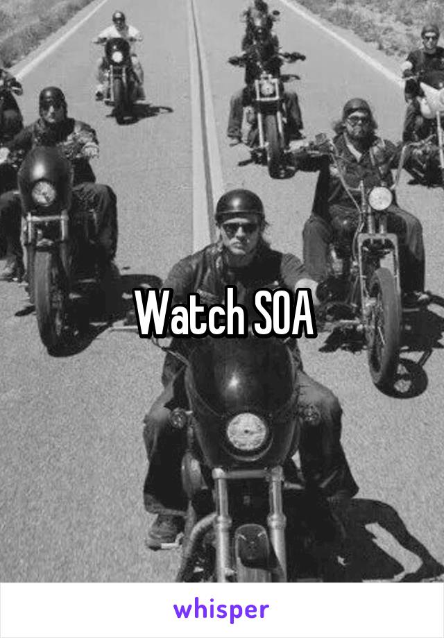 Watch SOA