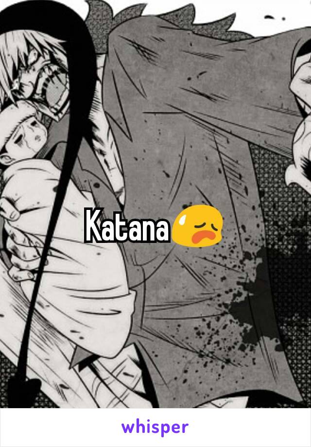 Katana😥