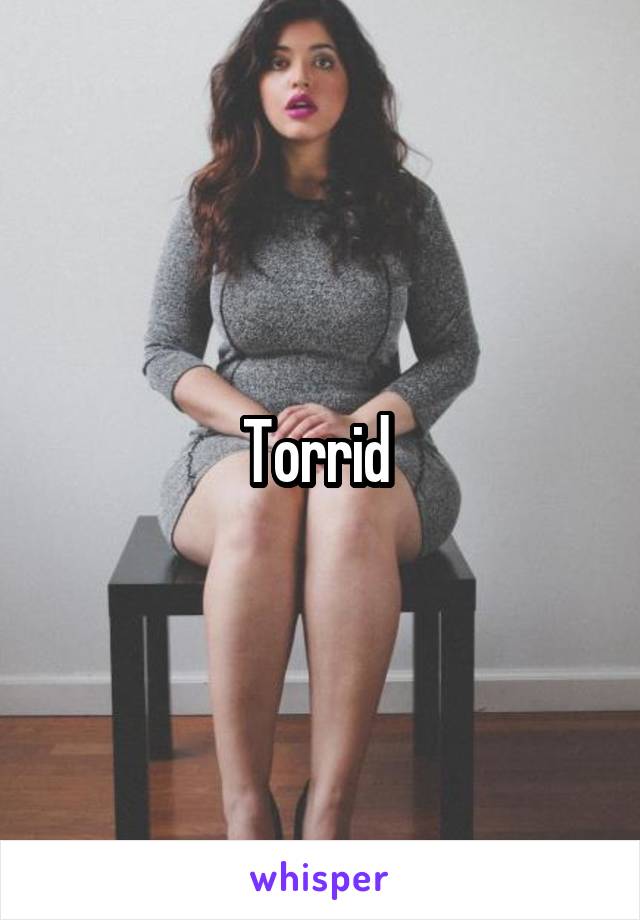 Torrid 