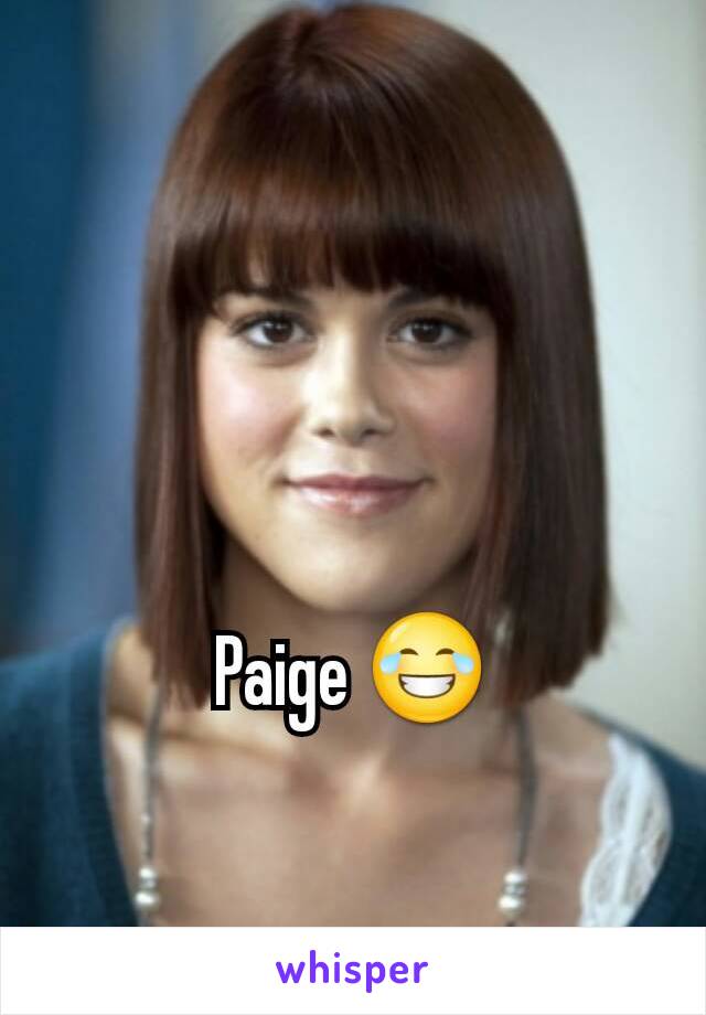 Paige 😂