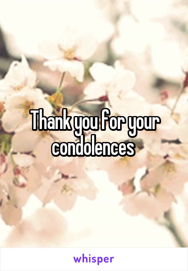 Thank you for your condolences 
