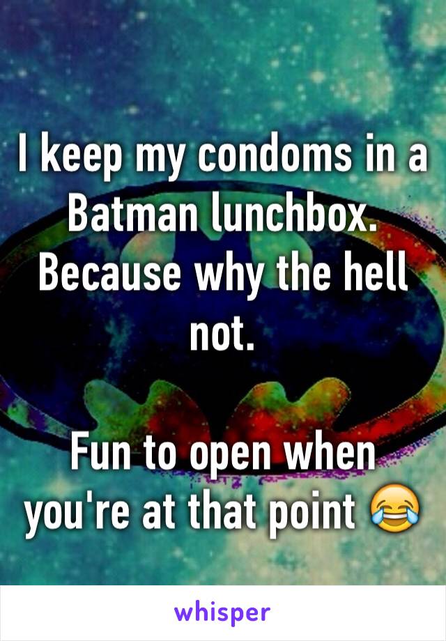 I keep my condoms in a Batman lunchbox. Because why the hell not. 

Fun to open when you're at that point 😂