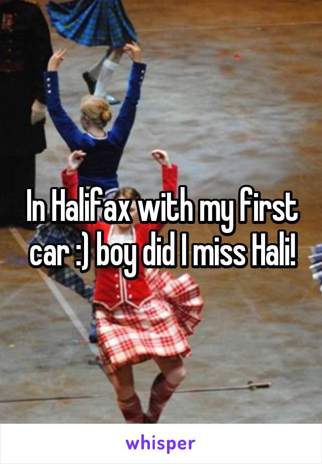 In Halifax with my first car :) boy did I miss Hali!