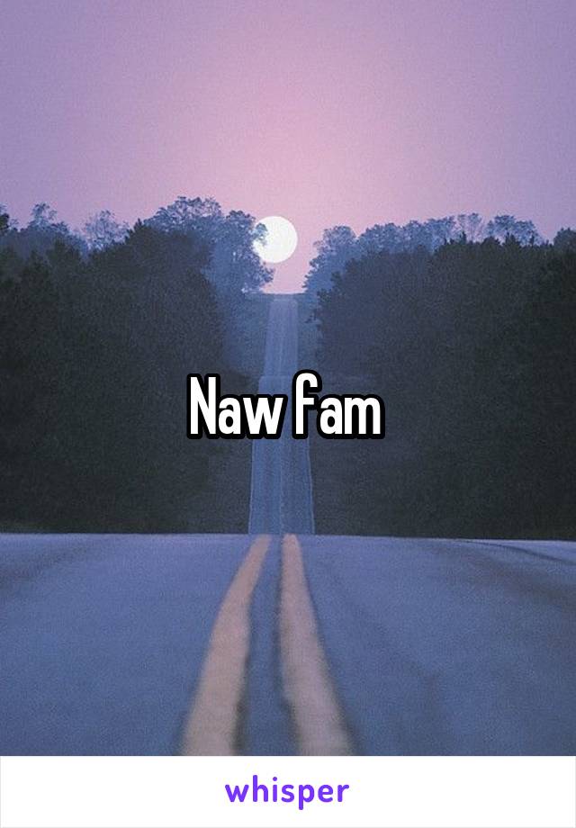 Naw fam 