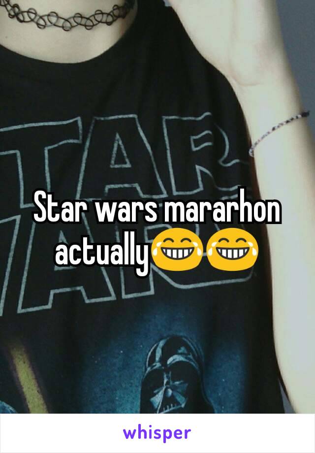 Star wars mararhon actually😂😂