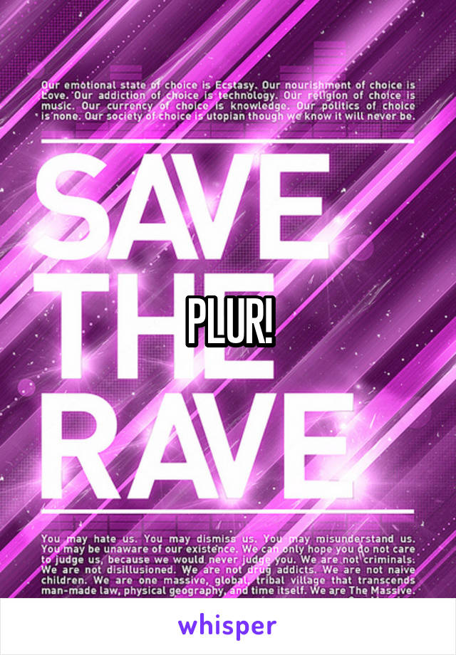 PLUR!