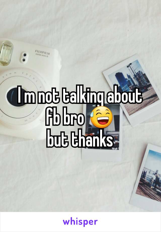 I m not talking about fb bro 😅
but thanks