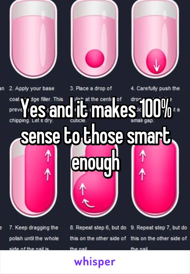 Yes and it makes 100% sense to those smart enough