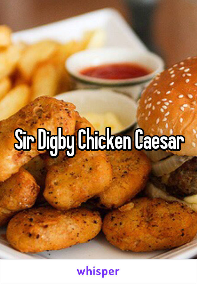 Sir Digby Chicken Caesar