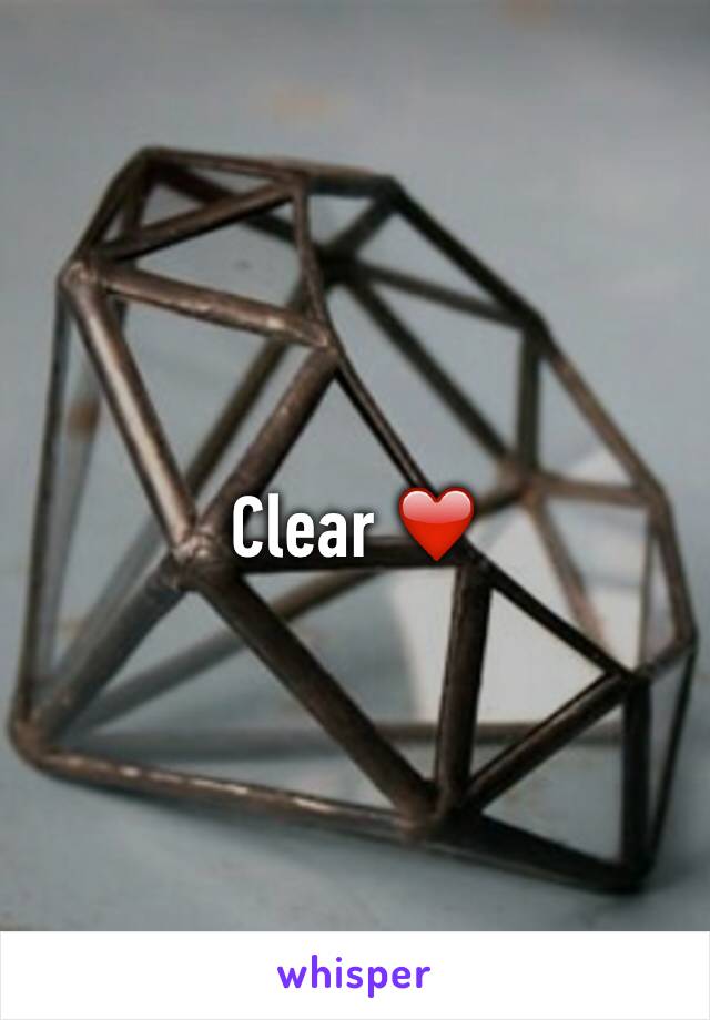 Clear ❤️