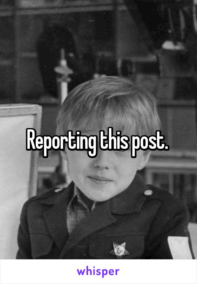 Reporting this post. 