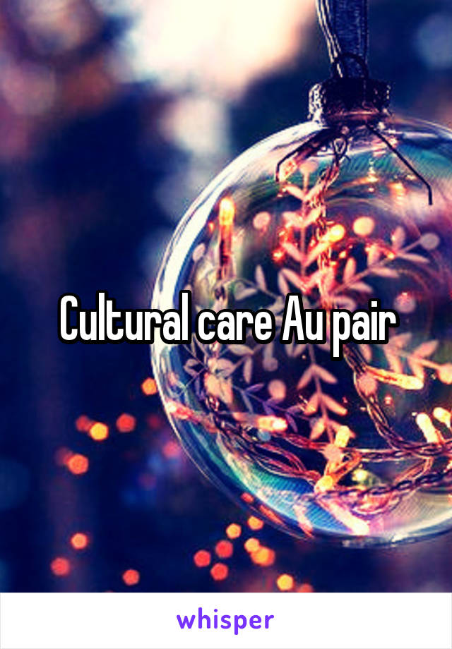 Cultural care Au pair