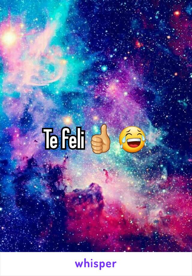 Te feli👍😂