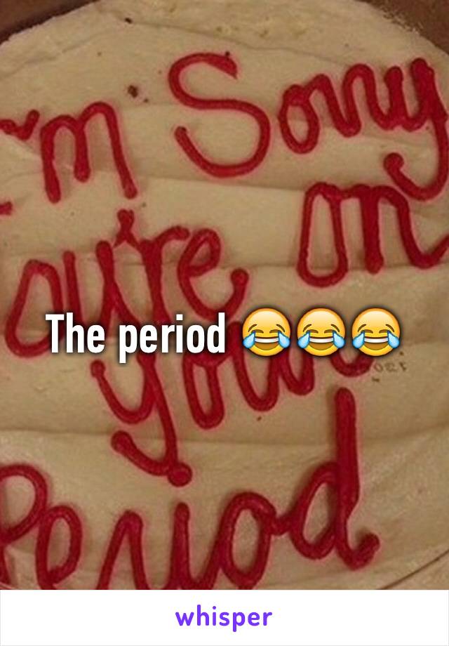 The period 😂😂😂