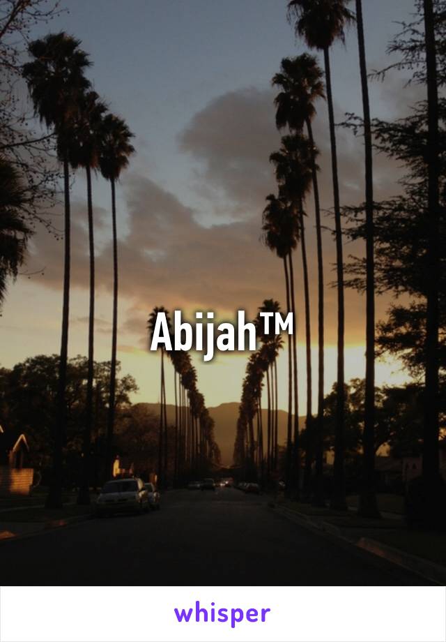 Abijah™