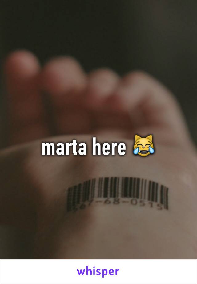 marta here 😹