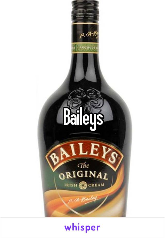 Baileys