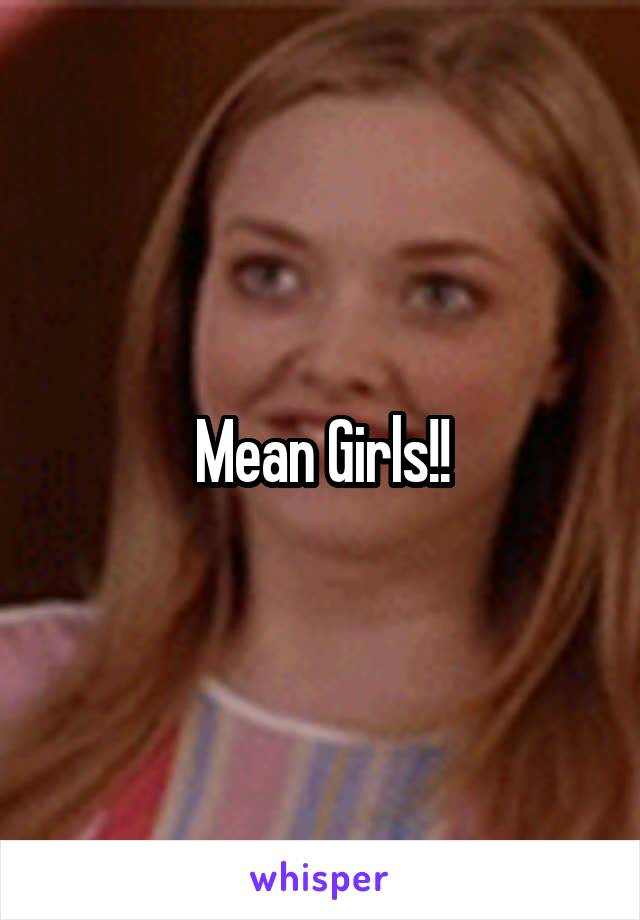 Mean Girls!!