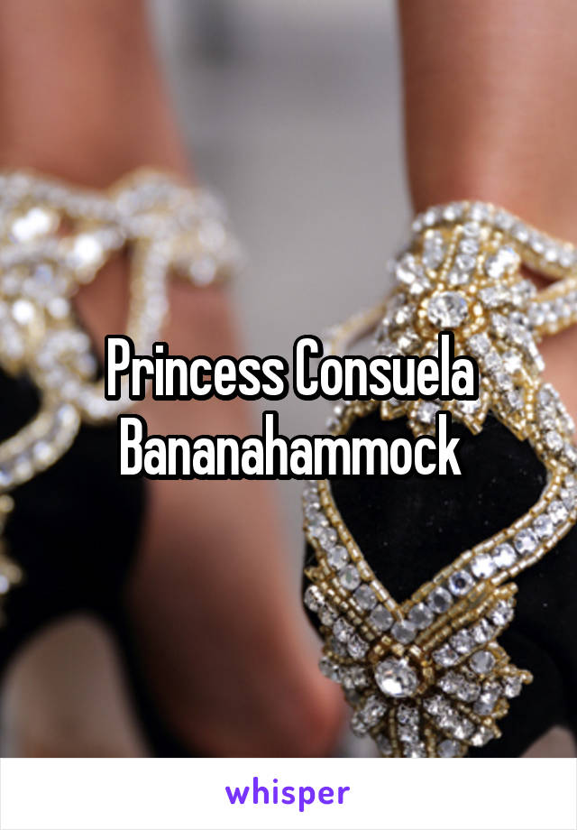 Princess Consuela Bananahammock