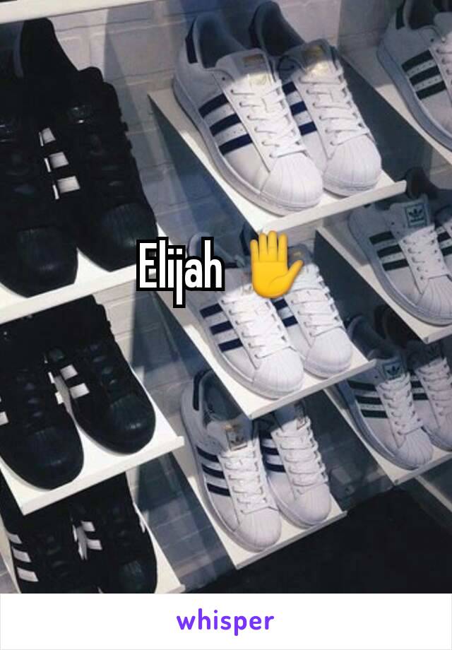 Elijah ✋