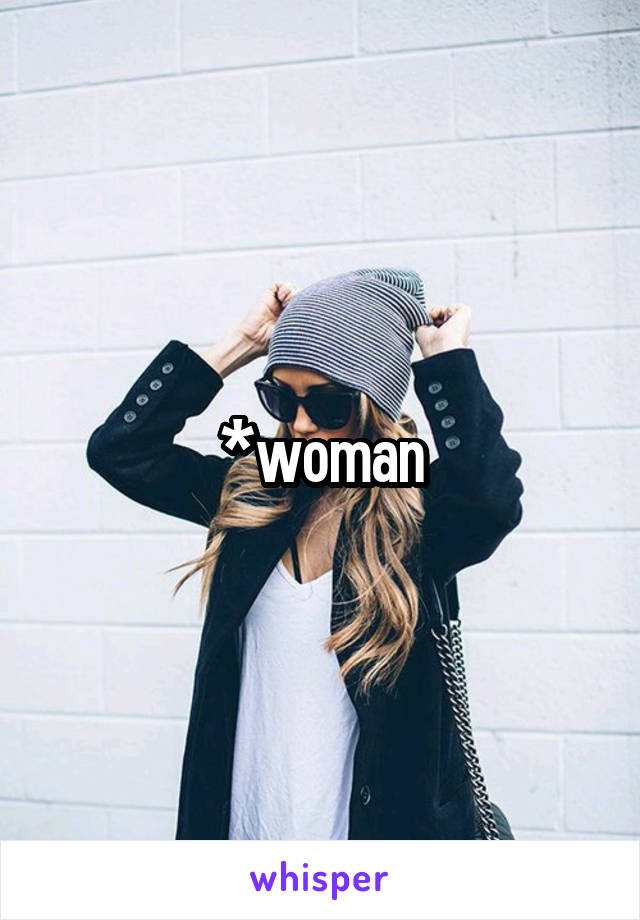 *woman