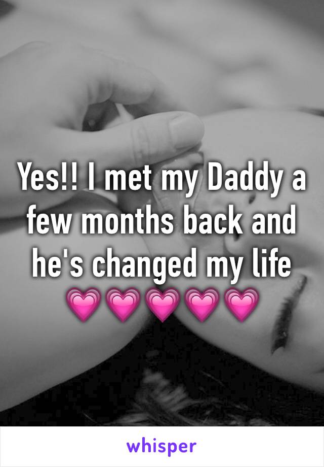 Yes!! I met my Daddy a few months back and he's changed my life 💗💗💗💗💗